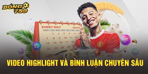 Video highlight và bình luận chuyên sâu từ sảnh thể thao