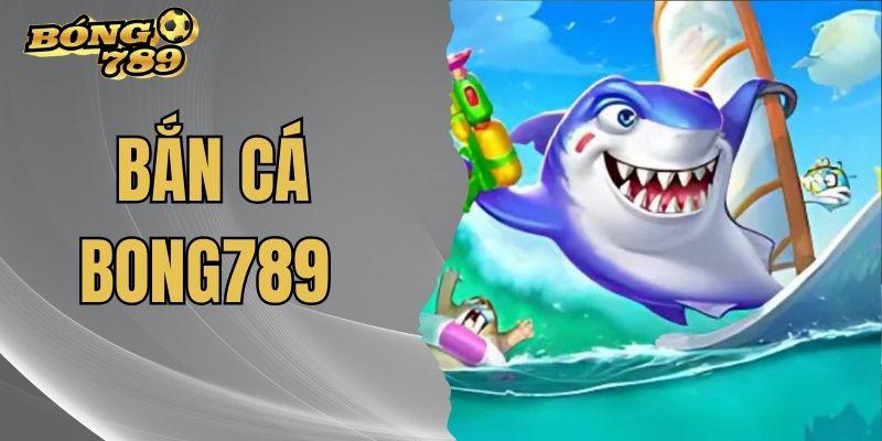 bắn cá Bóng 789 hình ảnh sắc nét