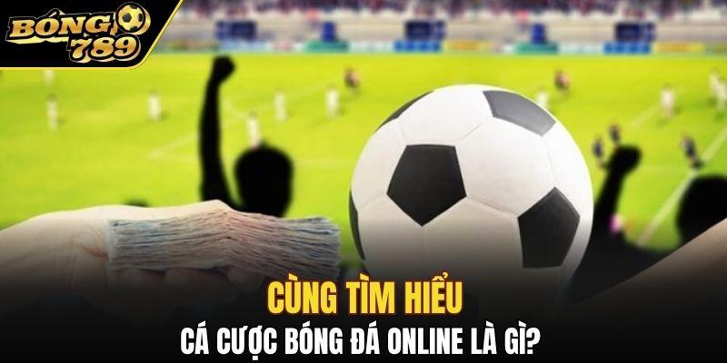 Cá cược bóng đá online