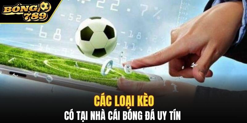 Danh sách kèo có tại nhà cái bóng đá chất lượng